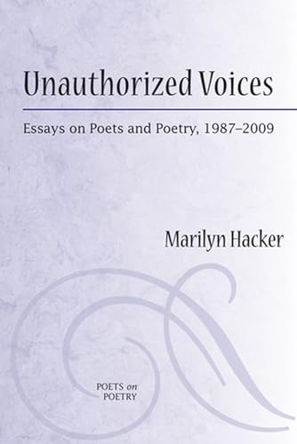 Unauthorized Voices : Essays on Poets and Poetry, 1987-2009