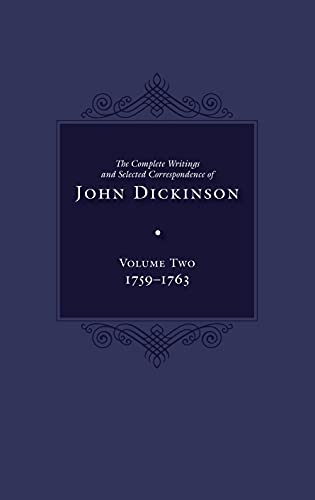 The Complete Writings and Selected Correspondence of John Dickinson