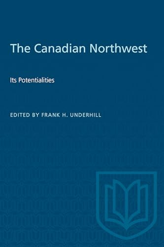 The Canadian Northwest : Its Potentialities