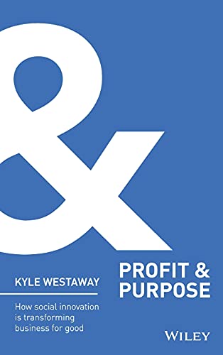 Profit & Purpose: How Social Innovation is Transforming Business for Good