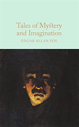Tales of Mystery and Imagination: Edgar Allan Poe (Macmillan Collector's Library, 67)