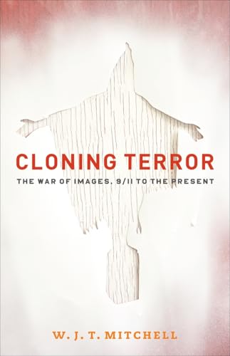 Cloning Terror: The War of Images