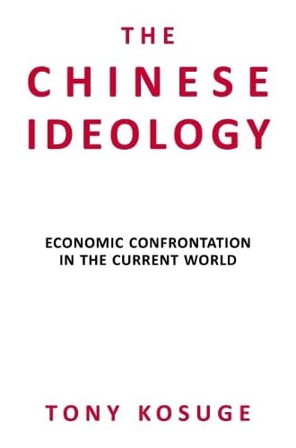 The Chinese Ideology : Economic Confrontation in the Current World