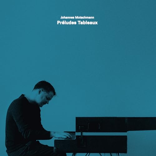 Johannes Motschmann - Preludes Tableaux [VINYL]