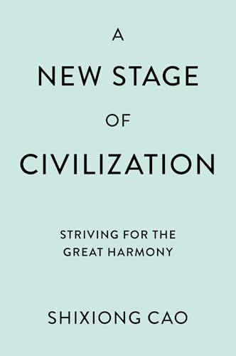 A New Stage of Civilization : Striving for the Great Harmony