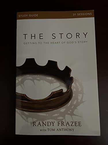 The Story Bible Study Guide : Getting to the Heart of God's Story