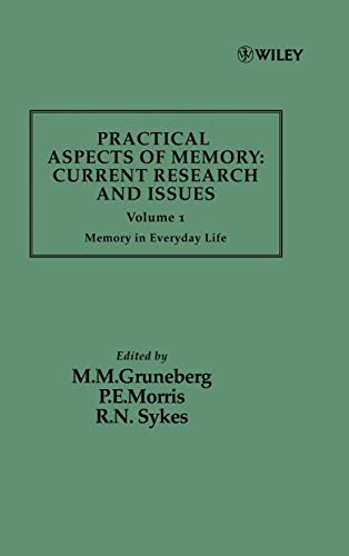 Practical Aspects of Memory: Current Research and Issues: v. 1: Memory in Everyday Life