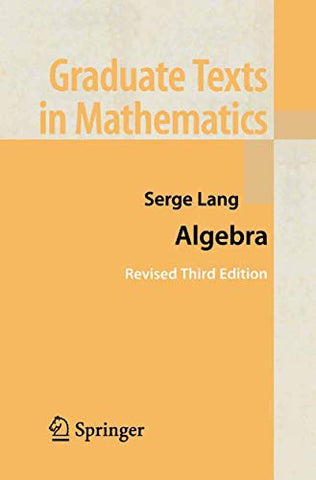 Algebra (Graduate Texts in Mathematics): 211