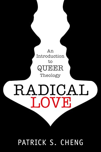Radical Love : Introduction to Queer Theology