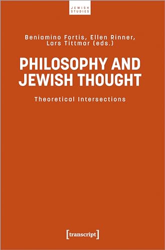 Philosophy and Jewish Thought : Theoretical Intersections