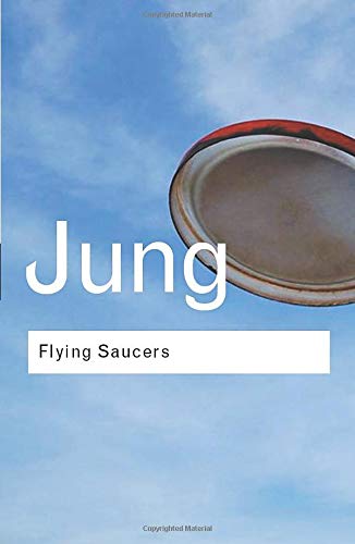 Flying Saucers: A Modern Myth of Things Seen in the Sky