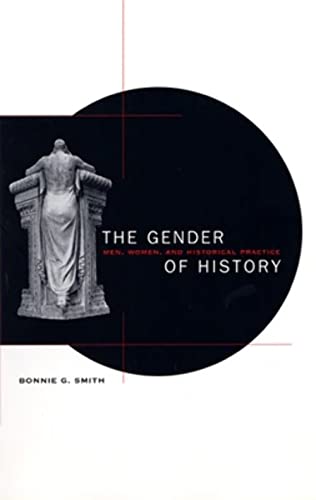 The Gender of History : Men, Women, and Historical Practice