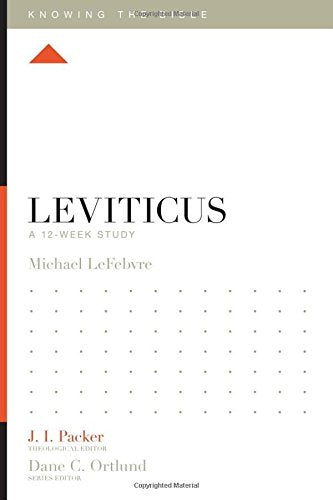 Leviticus: A 12-Week Study (Knowing the Bible)