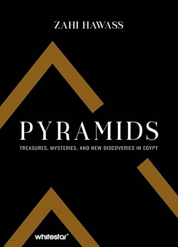 Pyramids : Treasures, Mysteries, and new Discoveries in Egypt