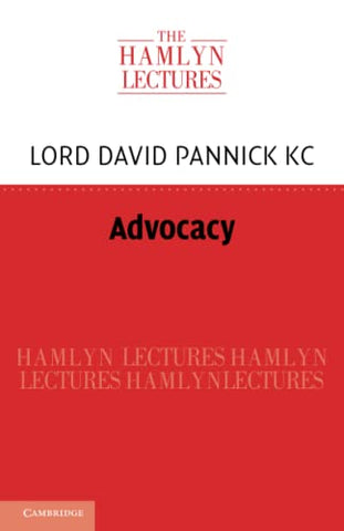 Advocacy (The Hamlyn Lectures)