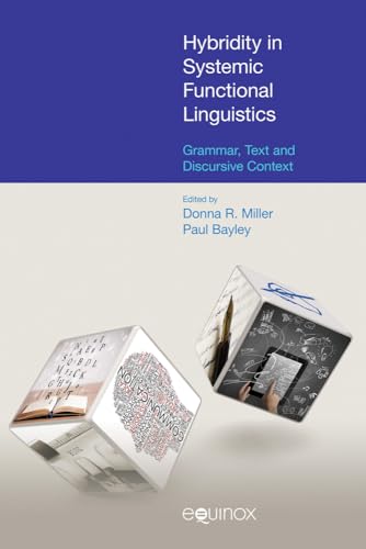 Hybridity in Systemic Functional Linguistics : Grammar, Text and Discursive Context
