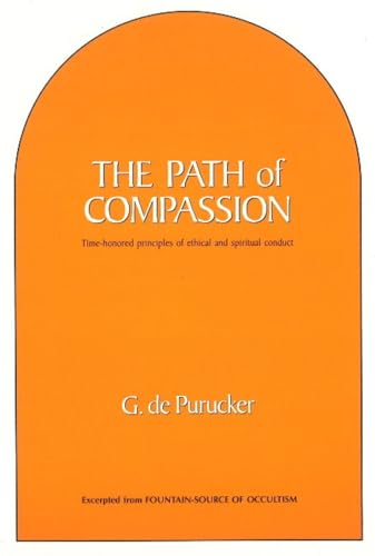 Path of Compassion : Time-Honored Principles of Ethical & Spiritual Conduct