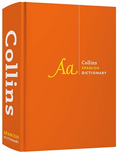 Spanish Dictionary Complete and Unabridged: For advanced learners and professionals (Collins Complete & Unabridged Dictionaries)