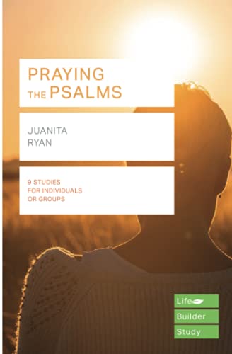 Praying the Psalms (Lifebuilder Study Guides) (Lifebuilder Bible Study Guides) (Lifebuilder Bible Study Guides, 167)