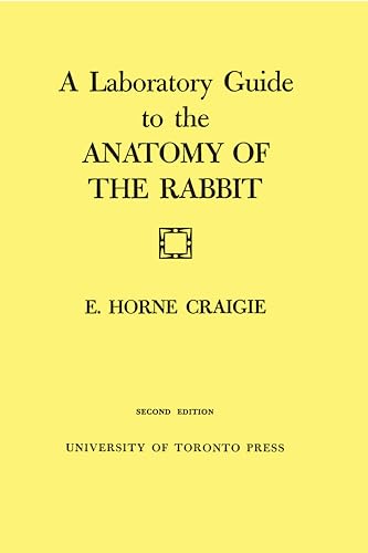 A Laboratory Guide to the Anatomy of the Rabbit : Second Edition