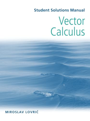 Vector Calculus Student Solutions Manual