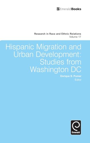 Hispanic Migration and Urban Development: Studies from Washington DC