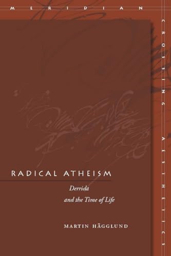 Radical Atheism: Derrida and the Time of Life