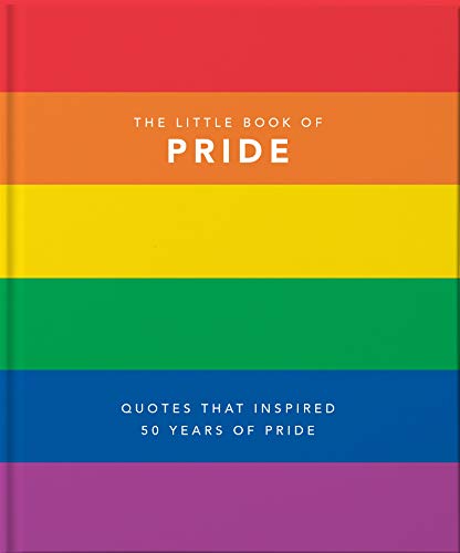 The Little Book of Pride: Quotes to live by: 1