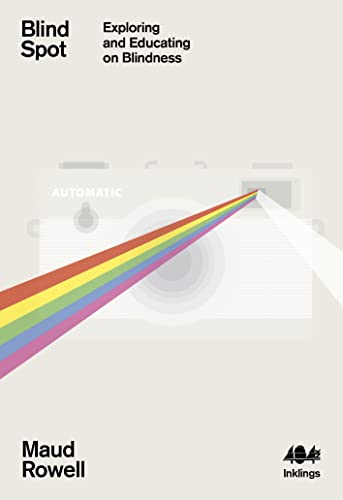 Blind Spot: An Exploration and Education of Blindness (Inklings)