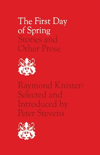 The First Day of Spring : Stories and Other Prose