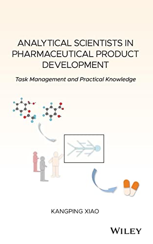 Analytical Scientists in Pharmaceutical Product Development : Task Management and Practical Knowledge