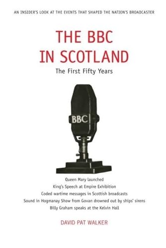 The BBC in Scotland : The First 50 Years