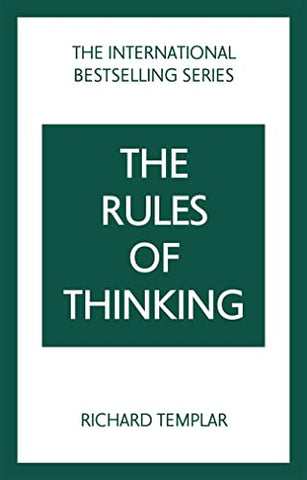 Rules of Thinking, The: A Personal Code to Think Yourself Smarter, Wiser and Happier (The Rules Series)