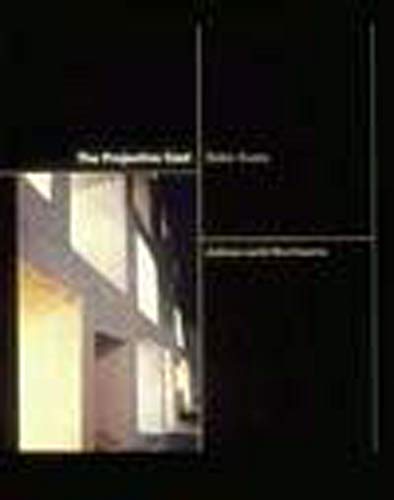 The Projective Cast: Architecture and Its Three Geometrics (The MIT Press): Architecture and Its Three Geometries