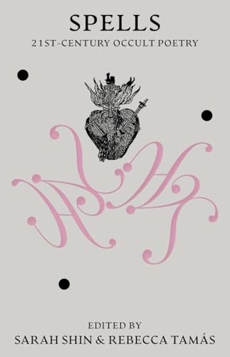 Spells : 21st Century Occult Poetry