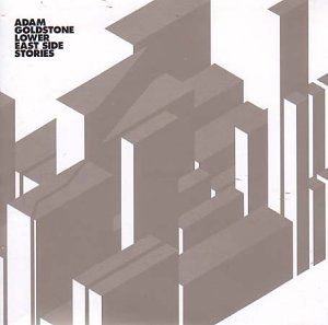 Goldstone, Adam - Lower East Side Stories [CD]