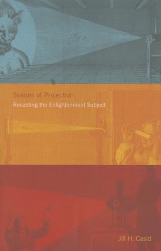 Scenes of Projection: Recasting the Enlightenment Subject