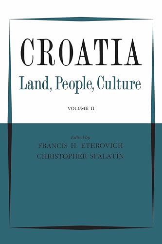Croatia : Land, People, Culture Volume II