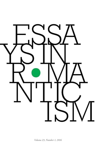 Essays in Romanticism, Volume 23.1 2016