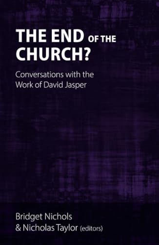 The End of the Church? : Conversations with the Work of David Jasper