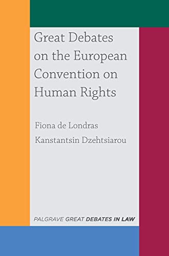 Great Debates on the European Convention on Human Rights (Great Debates in Law)