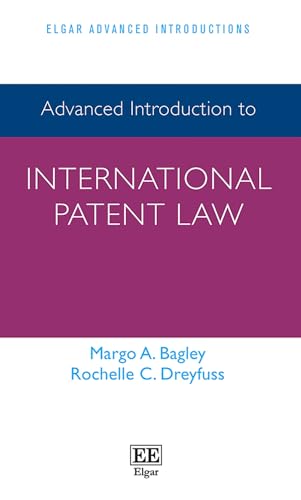 Advanced Introduction to International Patent Law