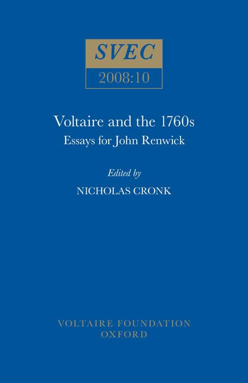 Voltaire and the 1760s : Essays for John Renwick : 2008:10