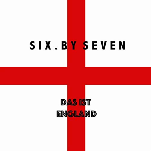 Six By Seven - Das Ist England [VINYL]