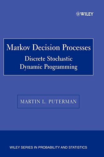 Markov Decision Processes: Discrete Stochastic Dynamic Programming