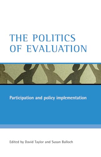 The politics of evaluation : Participation and policy implementation