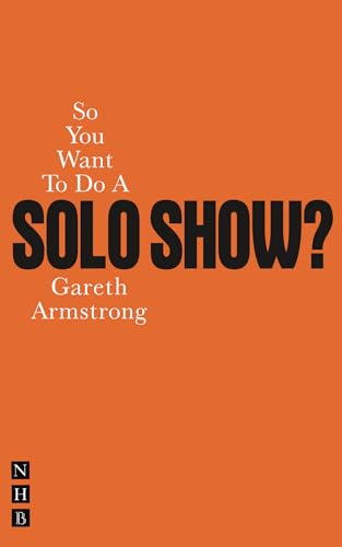 So You Want To Do A Solo Show?