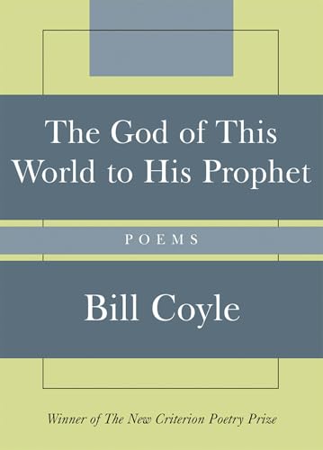 The God of This World to His Prophet : Poems