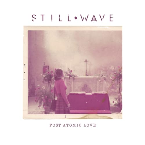 Still Wave - Post Atomic Love [CD]