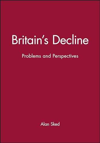 Britains Decline: Problems and Perspectives